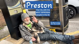 PRESTON Most DEPRESSED People in the UK [upl. by Iral]