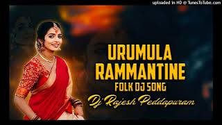 Urumula Rammantine Merupula Rammantine New Folk Dj Song Mix By Dj Rajesh Peddapuram [upl. by Kries]