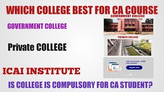 Which College Is Best For CA Course  Government college Private college Or ICAI Institute [upl. by Krid]