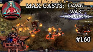 Max Casts Dawn of War  Unification v72 with DreamOnFkr  Vostoryan Firstborn VS Night Lords [upl. by Arimaj264]