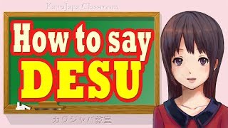 How to Pronounce Desu Myths exploded [upl. by Arde128]