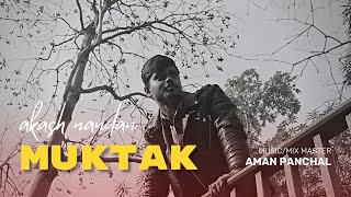 Akash Nandan  Muktak Official Video  Ammy Muzik  Latest Rap Song  Latest Songs  New Song  KV [upl. by Opalina506]