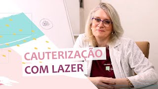 Cauterização com Laser  Dra Christiane Curci Régis [upl. by Kim]