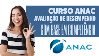 CURSO DA ANAC  Avaliação de Desempenho Com Base em Competência [upl. by Minne]