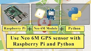 How to use Neo 6M GPS module with Raspberry Pi and Python [upl. by Anaugal897]