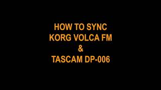 Korg Volca FM and Tascam DP 006 Sync [upl. by Snell]