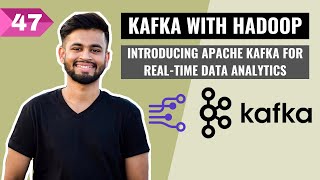 Introducing Apache Kafka in Hadoop Ecosystem  Working with realtime data  Big Data Hadoop [upl. by Ailisec]