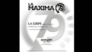 LA MAXIMA 79  LA GRIPE Official Page iLatinMusicDistribution [upl. by Riggs]