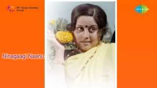 Ninagaagi Naanu  Nagunaguthiruva song [upl. by Einreb528]