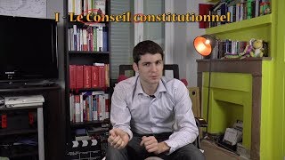 Tout savoir sur le Conseil constitutionnel français  Constit 10 [upl. by Nedgo346]