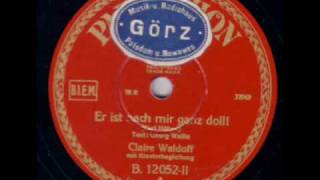 Claire Waldoff  Er ist nach mir ganz doll 1929 [upl. by Reffotsirhc179]