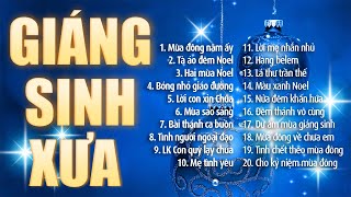 Nhạc giáng Sinh Xưa Tuyển Chọn  Mùa Đông Năm Ấy Tà Áo Đêm Noel  Nhạc Noel Xưa Hải Ngoại Bất Hủ [upl. by Phillis]