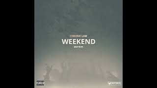 Chronic Law  Weekend Bup Bup Official Audio [upl. by Novets]