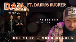 Country Singer Reacts To DAX To Be A Man ft Darius Rucker I HAVE BEEF WITH Thatsdax [upl. by Vijar]