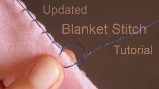 How to do the Blanket Stitch Updated Tutorial [upl. by Llerdnam]