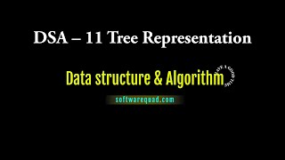 DSA  11 Tree Representation [upl. by Romine]