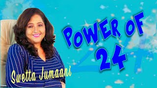 Power of 24 explained by Legend of India award recipient Swetta Jumaani With English Subtitles [upl. by Alba]