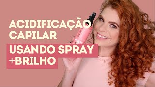 Como Fazer Acidificação Capilar com Spray Brilho Bio Extratus [upl. by Riddle]