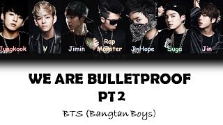 BTS 방탄소년단  We are bulletproof pt2 Color Coded LyricsHanRomEng [upl. by Urias]