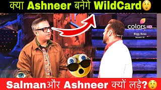 Biggboss 18 New Wildcard Bnege Ashneer Groveer😲 Salman fight ashneer Podcast [upl. by Carrelli]