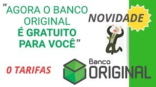 Banco Original Mudou  Conta 100 GRÁTIS Isenta de Tarifas [upl. by Odele]