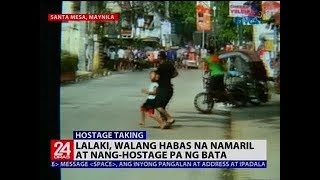 Lalaki walang habas na namaril at nanghostage pa ng bata  24 Oras [upl. by Anikahs]