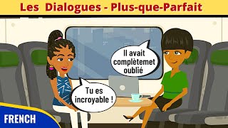 French Conversation in PLUSQUEPARFAIT  Grammaire en Dialogue [upl. by Ainig]