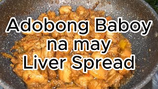 Adobong Baboy na may Liver Spread [upl. by Lockwood]