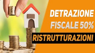 Detrazione fiscale 50 RISTRUTTURAZIONE 2020 tutto quello che devi sapere [upl. by Taffy]