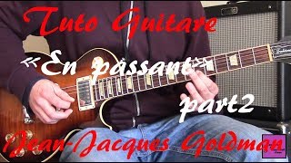 Tuto guitare  En passant Solos Part2  JeanJacques Goldman TAB [upl. by Minnnie]