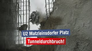 U2 Matzleinsdorfer Platz Tunneldurchbruch [upl. by Nytsirc327]