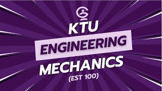 KTU Engineering Mechanics  EST 100  KTU Video Lectures  Module 1 Introduction [upl. by Chev]