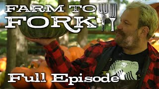 Fall Harvest Farm  Farm to Fork S1 E3 [upl. by Ennaxor]