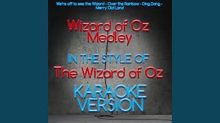 Wizard of Oz Medley In the Style of Wizard of Oz The Karaoke Version [upl. by Nicholas]