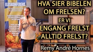 HVA SIER BIBELEN OM FRELSEN ER VI ENGANG FRELST ALLTID FRELST Remy André Hornes [upl. by Aitan]