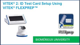 VITEK 2 ID card Setup Using VITEK FLEXPREP [upl. by Morlee]