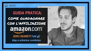 Come Guadagnare con l’Affiliazione Amazon in 30 minuti Anche se Parti da Zero [upl. by Silas]