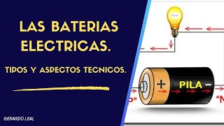 Las baterías eléctricas Principio electroquímico Tipos aplicaciones y especificaciones técnicas [upl. by Deys]