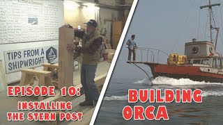 Building ORCA  Episode 10 Installing the Stern Post [upl. by Tamah]