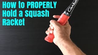 How to PROPERLY Hold a Squash Racket  The Squash Grip [upl. by Nuawed]