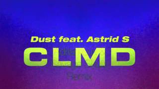 CLMD  Dust feat Astrid S Adrian Lux amp Savage Skulls Remix Lyric Video [upl. by Illa969]