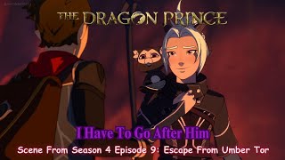 The Dragon Prince Season 4 Official Clip quotI Have to Go After Himquot Scene [upl. by Cedell]