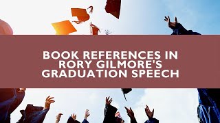 Books Referenced in the Rory Gilmore Graduation Speech [upl. by Esch187]