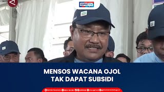 Mensos Wacana Ojol Tak Dapat Subsidi [upl. by Esnofla]