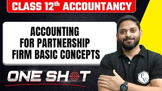 Accounting for Partnership Firm Basic Concepts in One Shot  Accounts Class 12th [upl. by Rida]