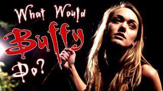 What Would Buffy Do Original Music Video [upl. by Laurene252]