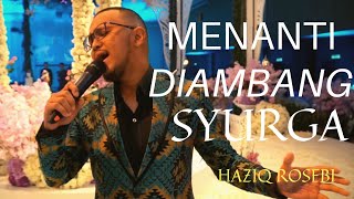 Menanti Di Ambang Syurga Haziq Rosebi  Original By Allahyarham Dato Ahmad Jais [upl. by Ernaline248]