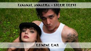 Annalisa Tananai  Storie brevi Dj Neno Remix [upl. by Biddle]