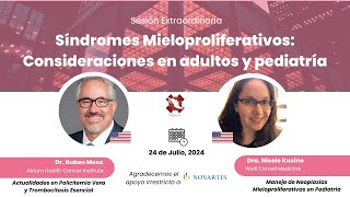 Sesión Extraordinaria “Síndromes Mieloproliferativos Consideraciones en adultos y pediatría” [upl. by Aicatsanna]