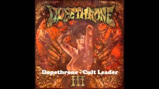 Dopethrone  Cult Leader [upl. by Shelba401]